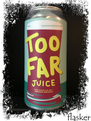 Fair State - Too Far Juice Sour 5.9% 473ml (банка)