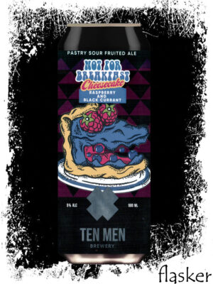 Ten Men  NOT FOR BREAKFAST: RASPBERRY AND BLACK CURRANT CHEESECAKE 5% 0.5л